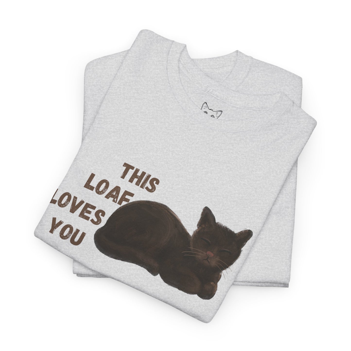 Grey t shirt- 'This loaf loves you' text with brown cat image