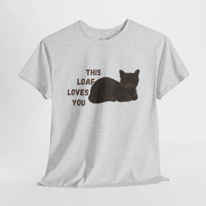 Grey t shirt- 'This loaf loves you' text with brown cat image