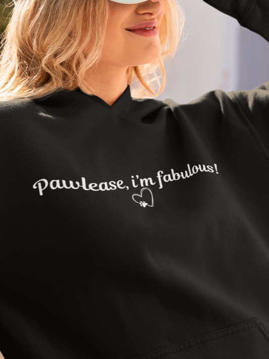 Person wearing a black hoodie with 'Pawlease, I'm fabulous!' text, standing outdoors.